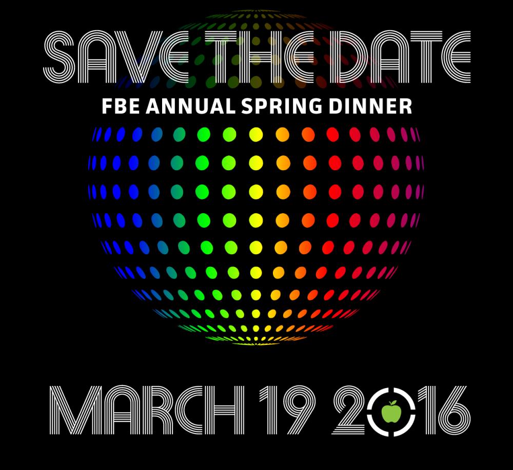 Save the Date for the FBE Spring Dinner! March 19, 2015